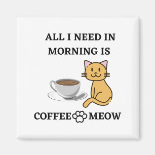 KAFFE OCH MEOW FÖR KATTLÅNGT  MAGNET
