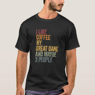 Kaffe och min Great dane 3-befolkning Hund som säg T Shirt