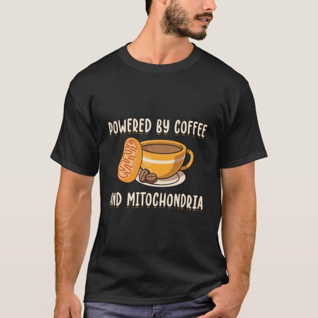 Kaffe och Mitokondria| Biologiska vetenskapsgåvor T Shirt (Framsida)