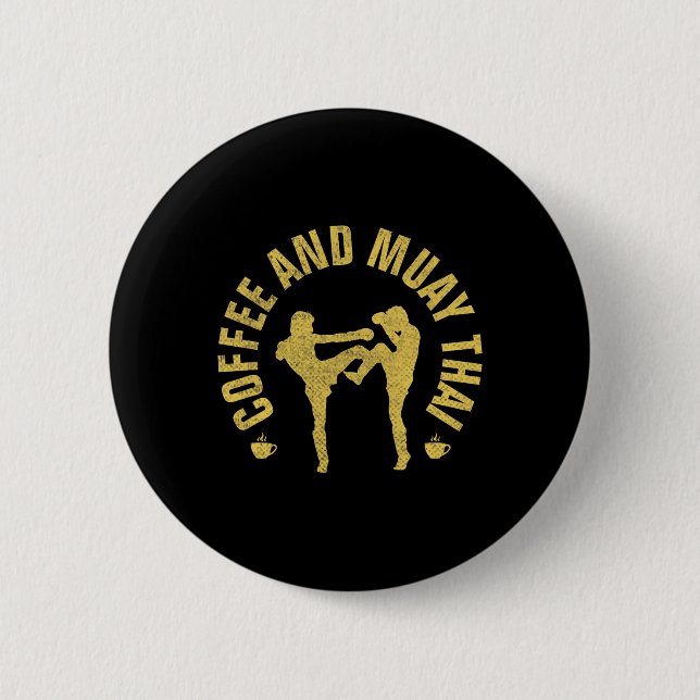 Kaffe och Muay Thai Roligt Mma Kickboxning Present Knapp (Framsida)