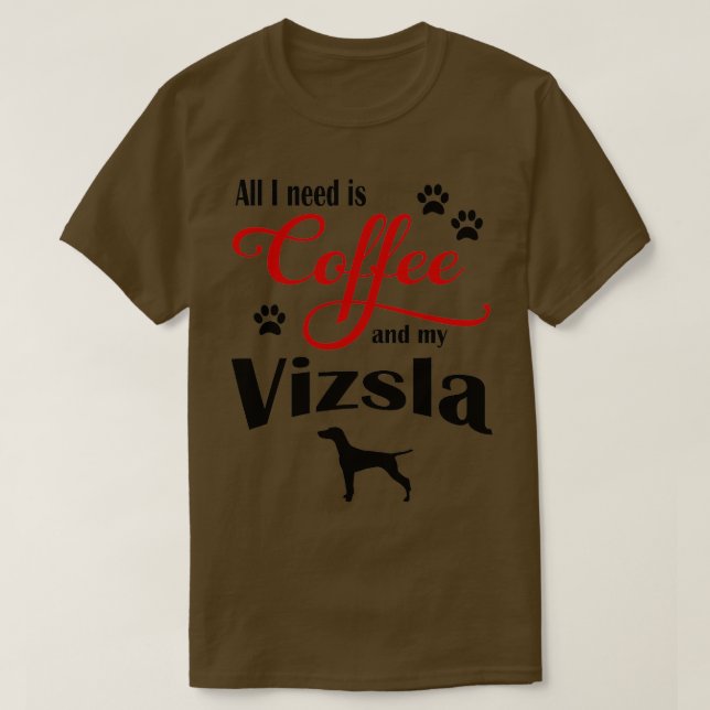 Kaffe och My Vizsla T Shirt (Design framsida)