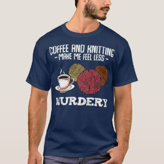 Kaffe och nitning får mig att känna mig mindre mör t shirt