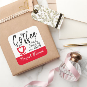 Kaffe och perfekt för vänner blandar rött fyrkantigt klistermärke