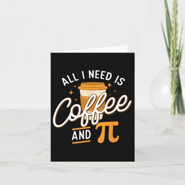 Kaffe och pi - Pi Day Math Älskare Science Teacher Kort (Framsida)
