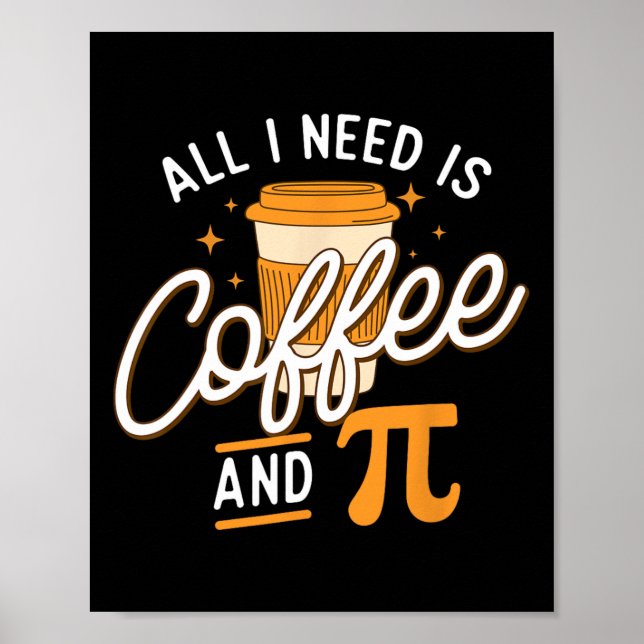 Kaffe och pi - Pi Day Math Älskare Science Teacher Poster (Framsidan)