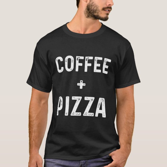 Kaffe och Pizza Food Funy T Shirt (Framsida)