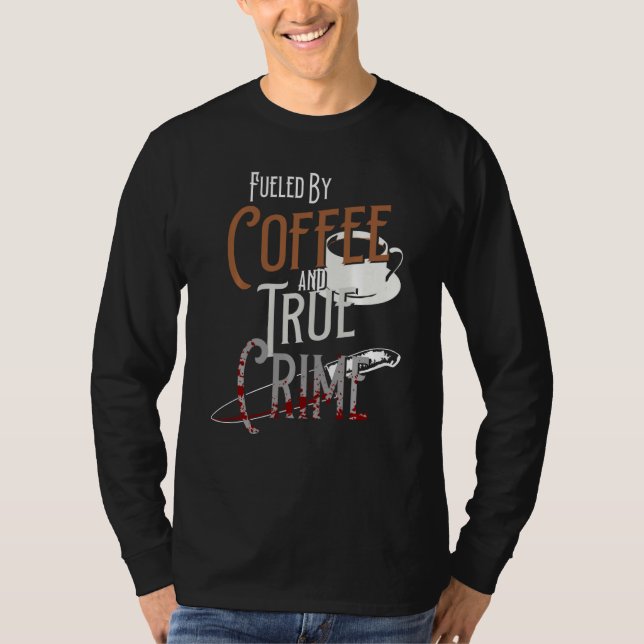Kaffe- och poddsgrafik med sann kriminalitet t shirt (Framsida)