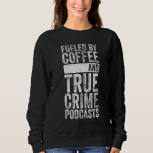 Kaffe- och poddsgrafik med sann kriminalitet t shirt