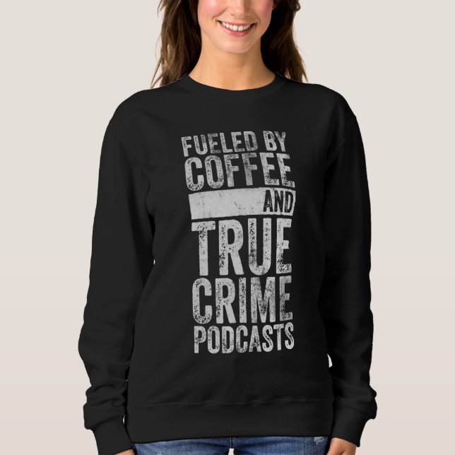 Kaffe- och poddsgrafik med sann kriminalitet t shirt (Framsida)