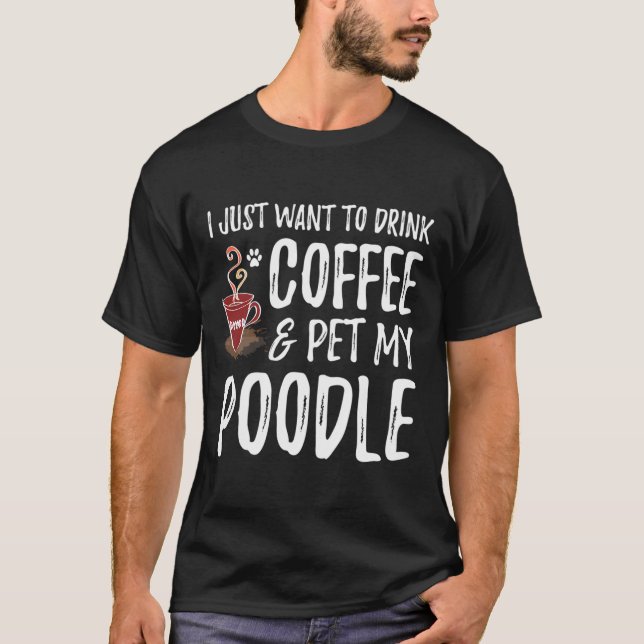 Kaffe och Pudel T-sjöfart för Pudel Hund Mamma T Shirt (Framsida)