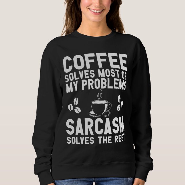 Kaffe- och Sarkasmeskaffe T Shirt (Framsida)