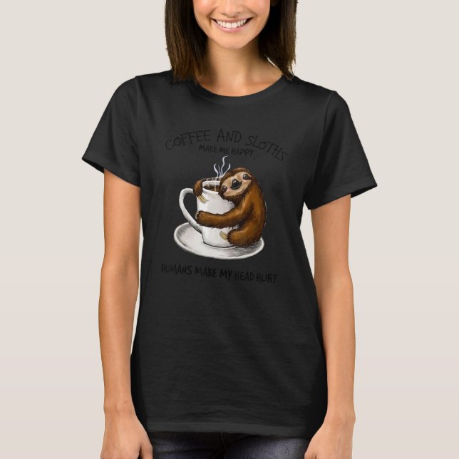 Kaffe och slånbär får mig att Lycklig människor gö T Shirt (Framsida)
