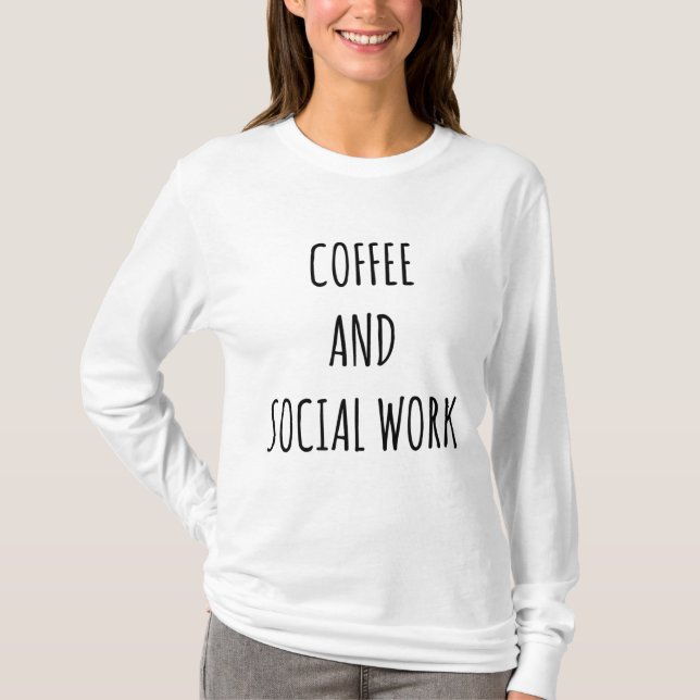 Kaffe- och Social-arbetare, proud Social, fantasti T Shirt (Framsida)