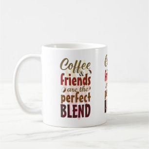Kaffe och vänner är Perfekt-blandningen Kaffemugg