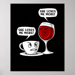 Kaffe och vin älskar hon mig mer poster