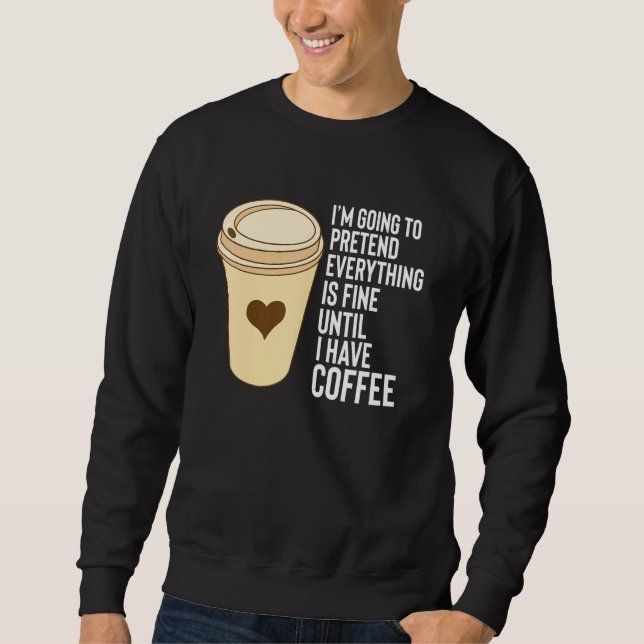Kaffe Ord tills jag har kaffe Mugg Styrofoam C Lång Ärmad Tröja (Framsida)