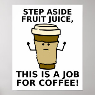 Kaffe över den roliga affischen för fruktsaft poster