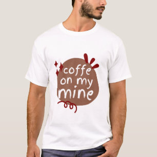 KAFFE PÅ MIN MINA T SHIRT