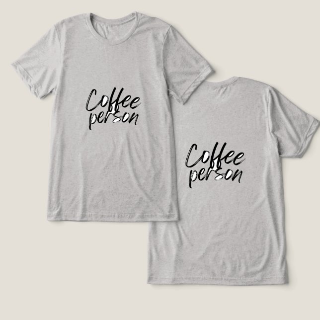 Kaffe Person T-Shirt (Design fram och bak)
