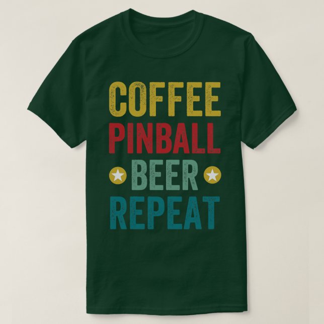 Kaffe Pinball Beer Upprepa Maskiner Arcade Funny G T Shirt (Design framsida)