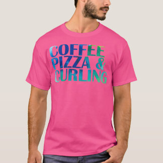 Kaffe Pizza och Curling Winter Sports T Shirt