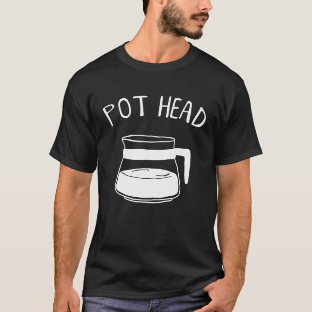 Kaffe Pot Head Caffeine Addict Pothead Coffee T Shirt (Framsida)