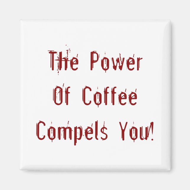 Kaffe roffar dig rött magnet (Framsidan)