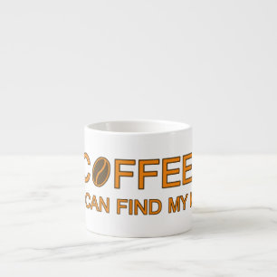 Kaffe. Så jag kan hitta mitt sinne, humoristiska Espressomugg