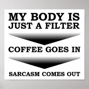 Kaffe Sarcasm Filter Rolig Affisch