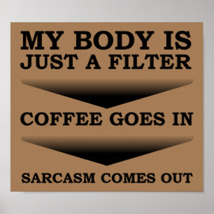 Kaffe Sarcasm Filter Rolig Affisch
