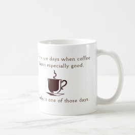 Kaffe, särskilt bra dag kaffemugg