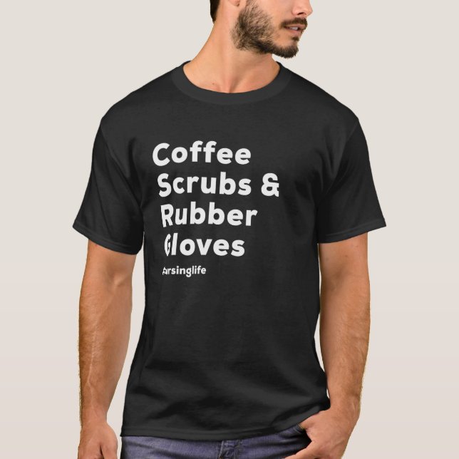 Kaffe Scrubs Rubber Glove Nurse T Shirt (Framsida)