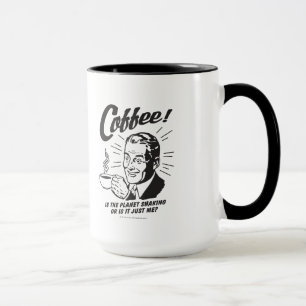 Kaffe: Skakar planeten eller bara jag Mugg