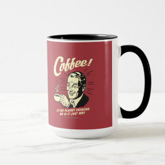 Kaffe: Skakar planeten eller bara jag Mugg