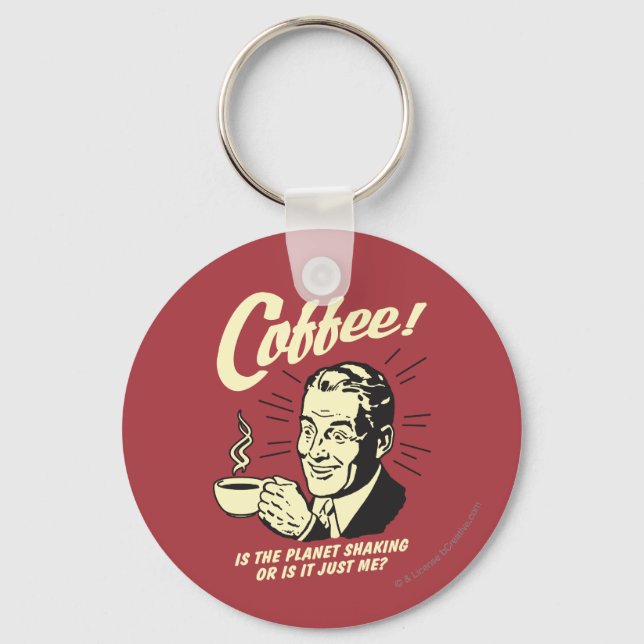 Kaffe: Skakar planeten eller bara jag Nyckelring (Framsida)
