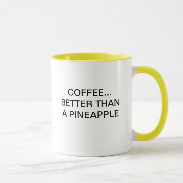 KAFFE SOM ÄR BÄTTRE ÄN EN ANANAS MUGG (Höger)