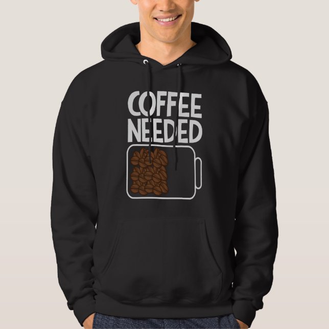 Kaffe som behövs för att dricka kaffebönor Battery Hoodie (Framsida)