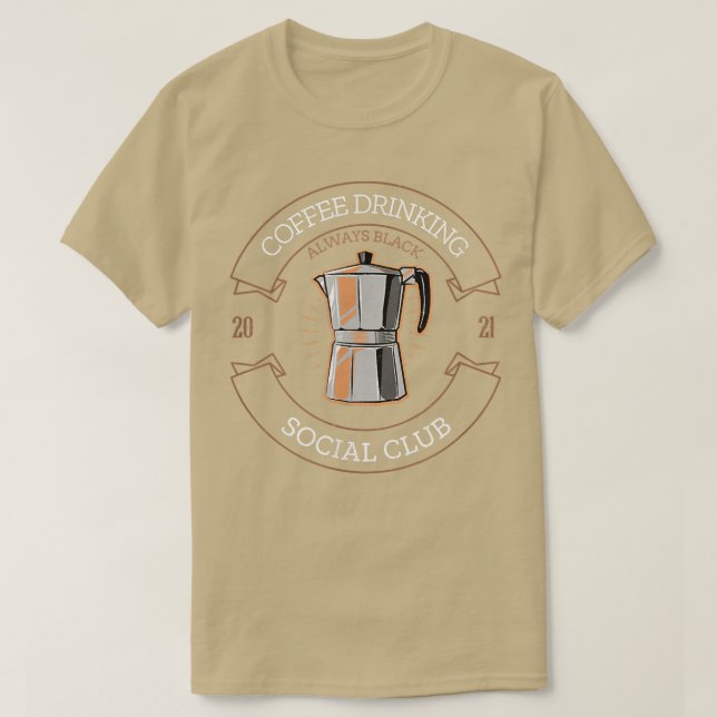 Kaffe som dricker Social Klubb I för kaffetoppar T Shirt (Design framsida)