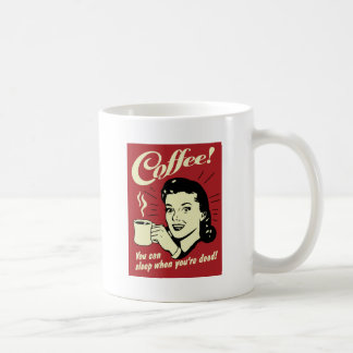 Kaffe som du kan sova, när du är död kaffemugg