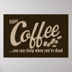 Kaffe som du kan sova, när du är död poster