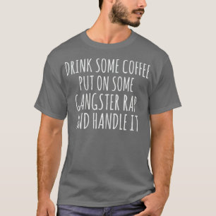 Kaffe som har en viss Gangster Rap T Shirt