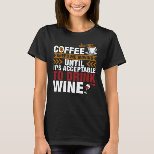Kaffe som kan godtas som dricksvatten Vin T-Shirt