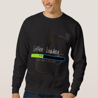 Kaffe som laddar… (mörk) sweatshirt