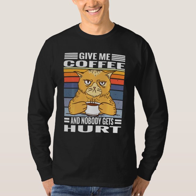 Kaffe som säger Ge me Kaffe och ingen får H T Shirt (Framsida)