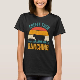 Kaffe som sedan når Koffeuppfödare Retro Rancher T Shirt