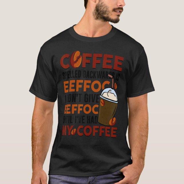Kaffe som stavas bakåt är Eeffoc Drinker-citat T Shirt (Framsida)