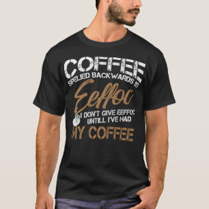 Kaffe som stavas bakåt är Eeffoc Shirt T
