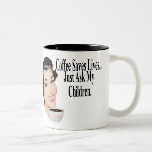 Kaffe sparar liv frågar precis min barn Två-Tonad mugg
