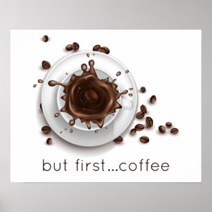 Kaffe Stänk, men första kaffet som säger Poster
