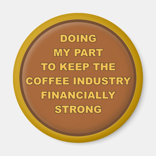 Kaffe Supporter Funny Fridge Magnet (Framsidan)